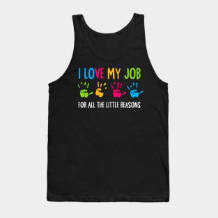 I Love My Job For All The Little Reasons Tank Top